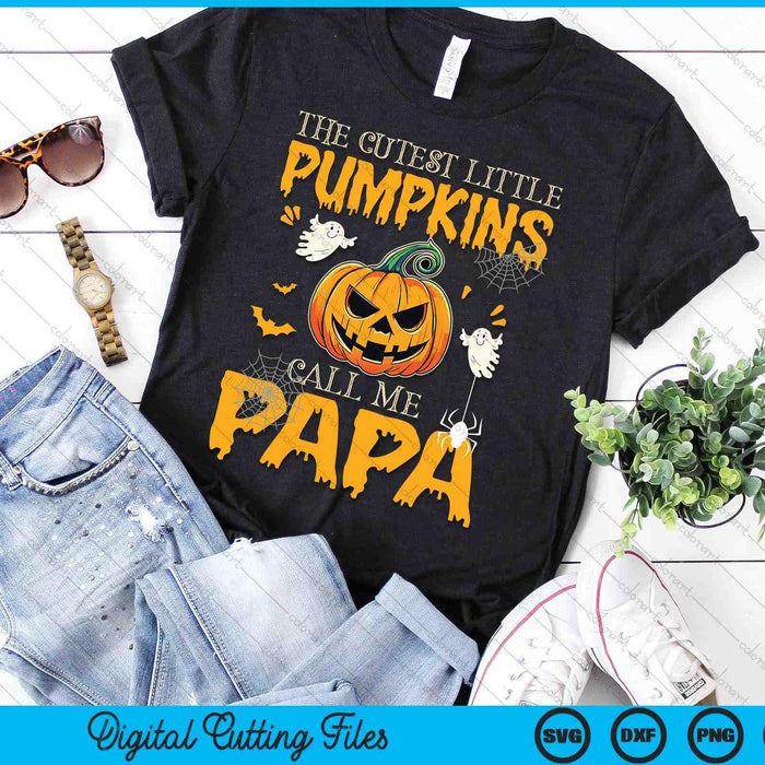The Cutest Little Pumpkins Call Me Papa Funny Halloween SVG PNG Digital Cutting File The Cutest Little Pumpkins Call Me Papa Funny Halloween SVG PNG Digital Cutting File