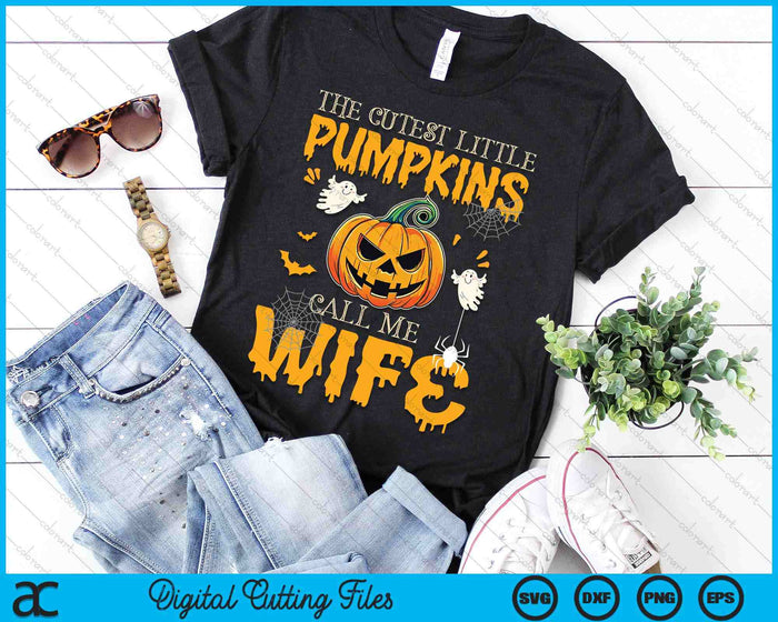 The Cutest Little Pumpkins Call Me Wife Funny Halloween SVG PNG Digital Cutting File The Cutest Little Pumpkins Call Me Wife Funny Halloween SVG PNG Digital Cutting File