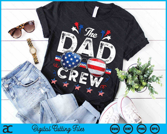 The Dad Crew 4th Of July Patriotic American SVG PNG Digital Cutting Files