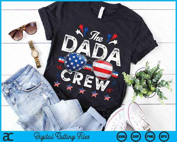 The Dada Crew 4th Of July Patriotic American SVG PNG Digital Cutting Files