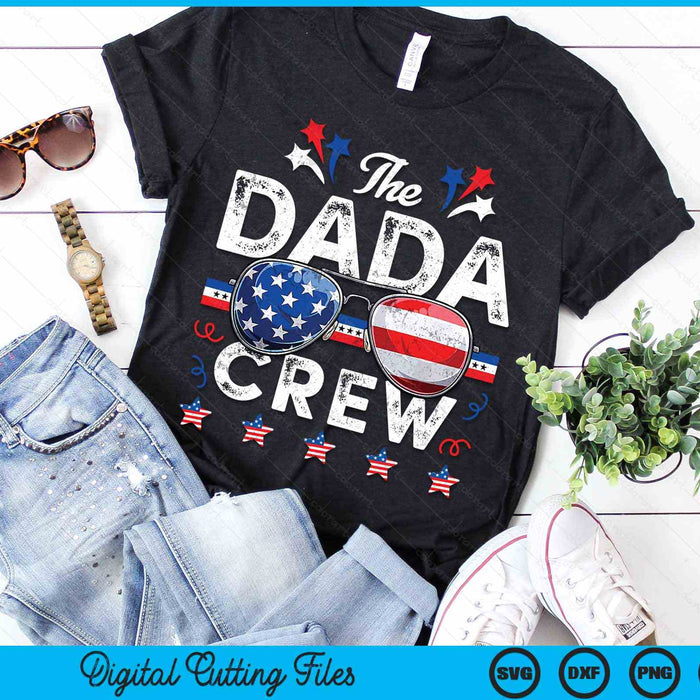 The Dada Crew 4th Of July Patriotic American SVG PNG Digital Cutting Files