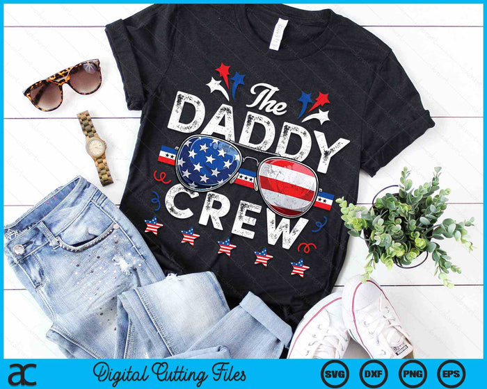 The Daddy Crew 4th Of July Patriotic American SVG PNG Digital Cutting Files The Daddy Crew 4th Of July Patriotic American SVG PNG Digital Cutting Files