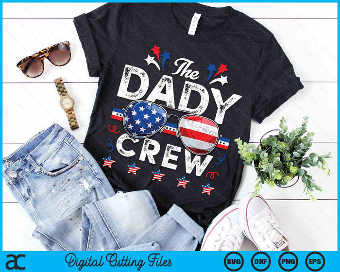 The Dady Crew 4th Of July Patriotic American SVG PNG Digital Cutting Files The Dady Crew 4th Of July Patriotic American SVG PNG Digital Cutting Files