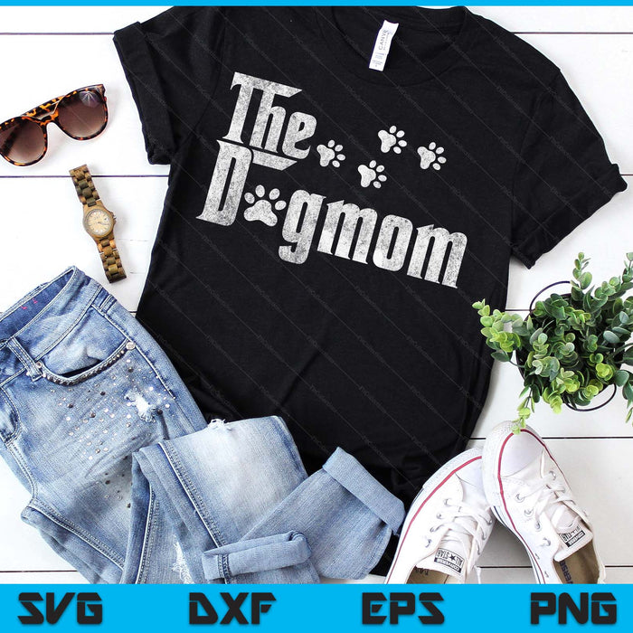 The Dogmom Dog Lover Funny Dog Mom For Mothers Day SVG PNG Digital Printable Files The Dogmom Dog Lover Funny Dog Mom For Mothers Day SVG PNG Digital Printable Files