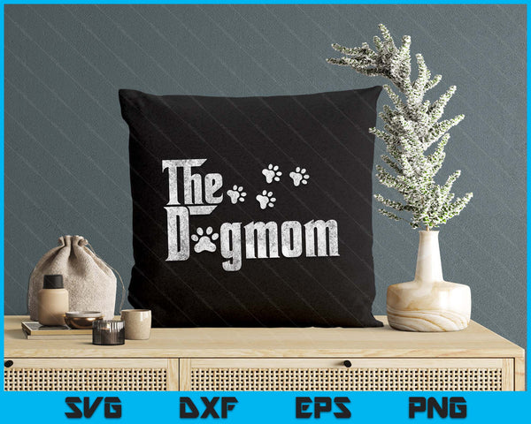 The Dogmom Dog Lover Funny Dog Mom For Mothers Day SVG PNG Digital Printable Files