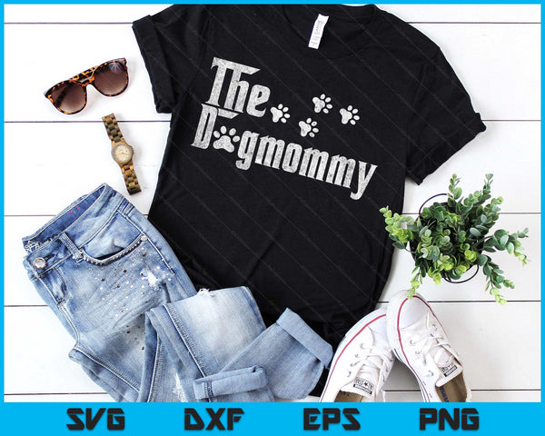 The Dogmommy Dog Lover Funny Dog Mom For Mothers Day SVG PNG Digital Printable Files