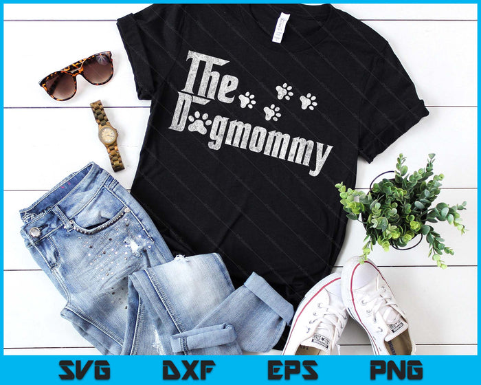 The Dogmommy Dog Lover Funny Dog Mom For Mothers Day SVG PNG Digital Printable Files The Dogmommy Dog Lover Funny Dog Mom For Mothers Day SVG PNG Digital Printable Files