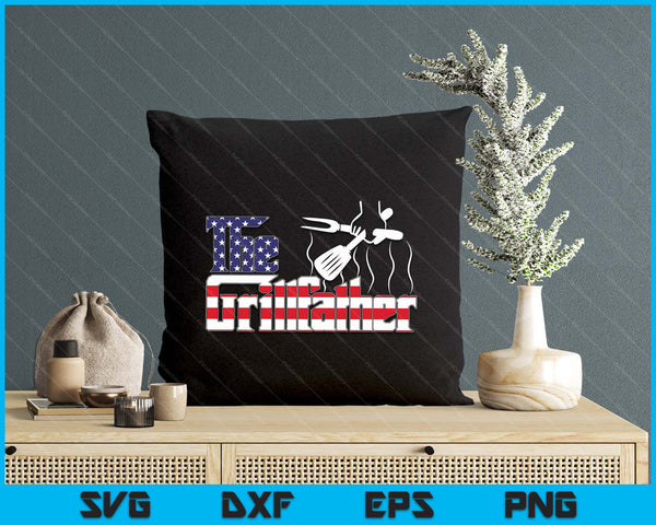 The Grill-Father 4th Of July Funny Grilling Bbq American Dad SVG PNG Digital Printable Files