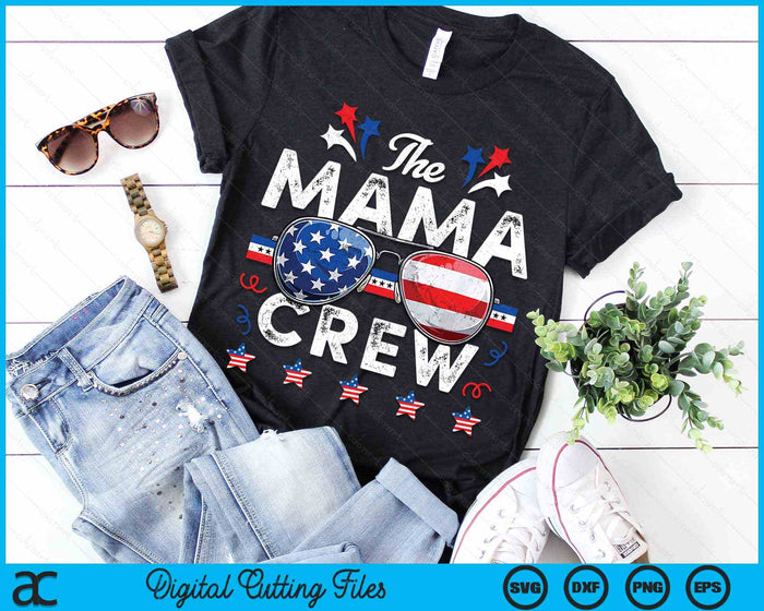 The Mama Crew 4th Of July Patriotic American SVG PNG Digital Cutting Files The Mama Crew 4th Of July Patriotic American SVG PNG Digital Cutting Files