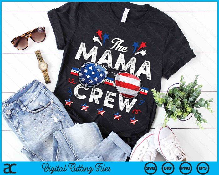 The Mama Crew 4th Of July Patriotic American SVG PNG Digital Cutting Files