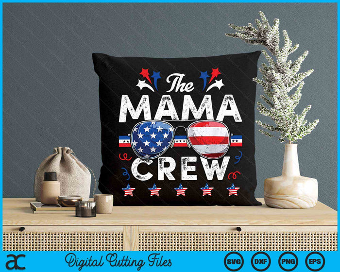 The Mama Crew 4th Of July Patriotic American SVG PNG Digital Cutting Files The Mama Crew 4th Of July Patriotic American SVG PNG Digital Cutting Files