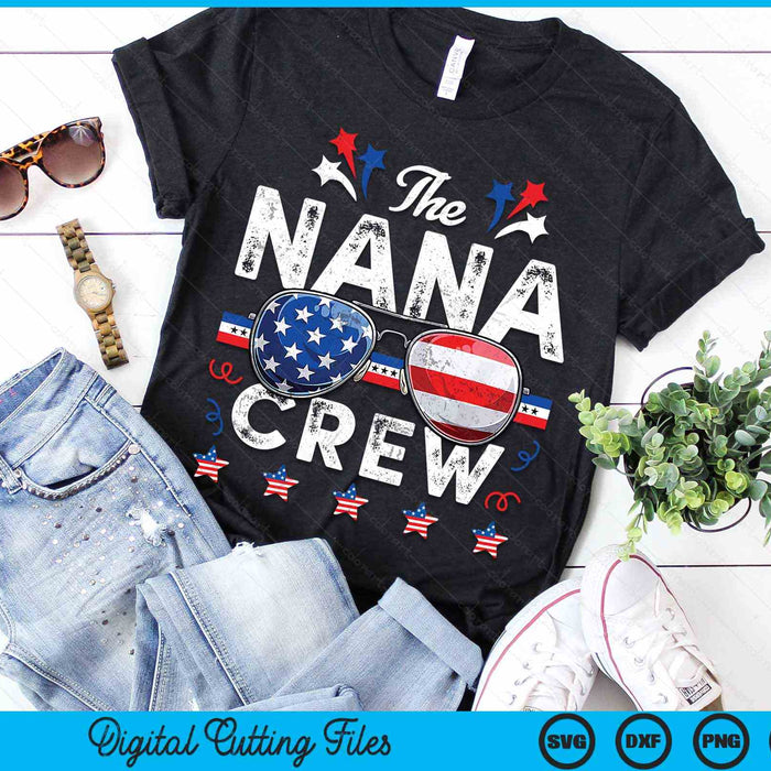 The Nana Crew 4th Of July Patriotic American SVG PNG Digital Cutting Files The Nana Crew 4th Of July Patriotic American SVG PNG Digital Cutting Files