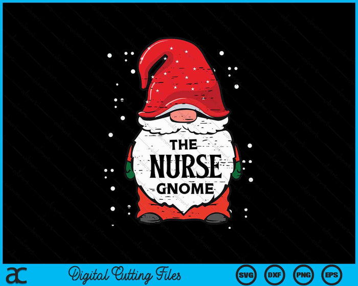 The Nurse Gnome Xmas Matching Christmas For Family SVG PNG Digital Printable Files The Nurse Gnome Xmas Matching Christmas For Family SVG PNG Digital Printable Files