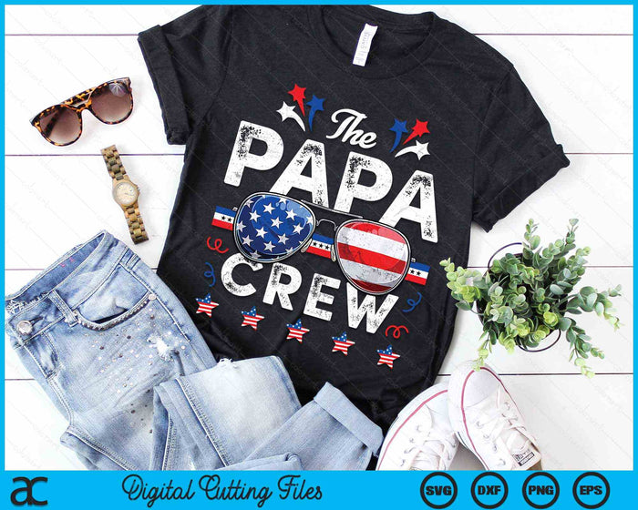 The Papa Crew 4th Of July Patriotic American SVG PNG Digital Cutting Files The Papa Crew 4th Of July Patriotic American SVG PNG Digital Cutting Files