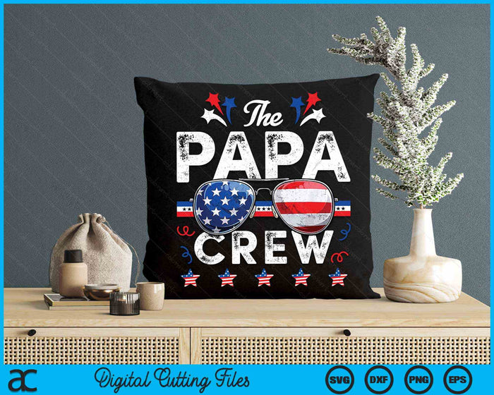 The Papa Crew 4th Of July Patriotic American SVG PNG Digital Cutting Files