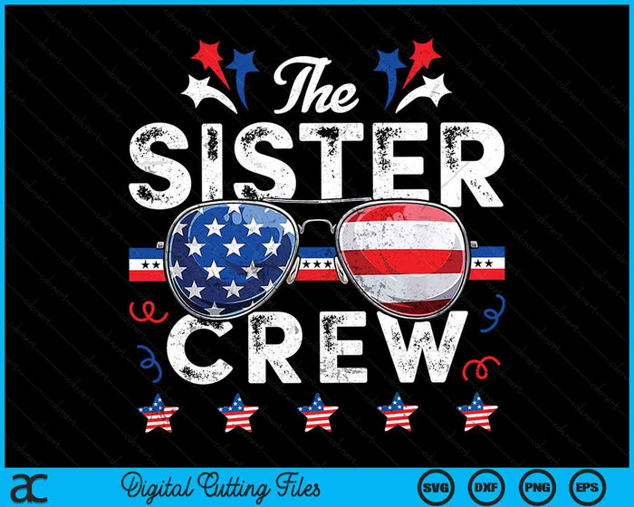 The Sister Crew 4th Of July Patriotic American SVG PNG Digital Cutting Files The Sister Crew 4th Of July Patriotic American SVG PNG Digital Cutting Files