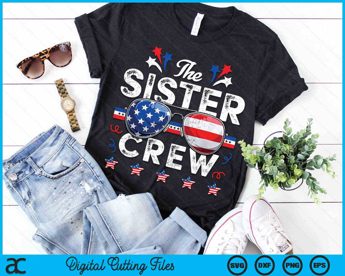 The Sister Crew 4th Of July Patriotic American SVG PNG Digital Cutting Files The Sister Crew 4th Of July Patriotic American SVG PNG Digital Cutting Files