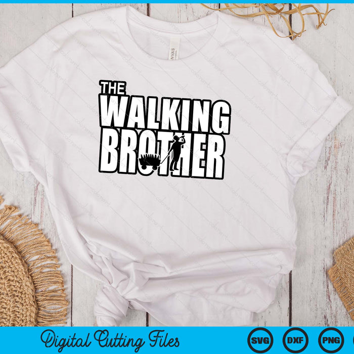 The Walking Brother Father's Day SVG PNG Digital Cutting Files The Walking Brother Father's Day SVG PNG Digital Cutting Files