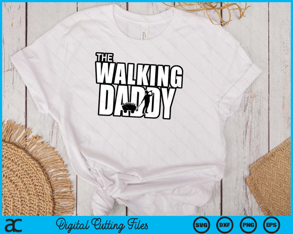 The Walking Daddy Father's Day SVG PNG Digital Cutting Files