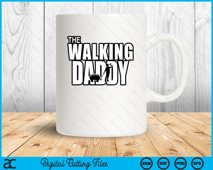 The Walking Daddy Father's Day SVG PNG Digital Cutting Files The Walking Daddy Father's Day SVG PNG Digital Cutting Files