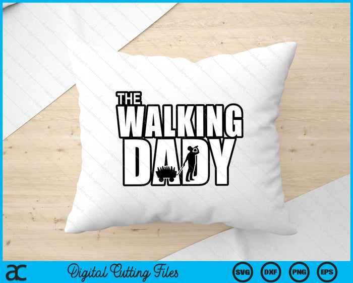 The Walking Dady Father's Day SVG PNG Digital Cutting Files The Walking Dady Father's Day SVG PNG Digital Cutting Files