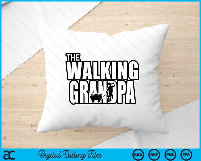 The Walking Grandpa Father's Day SVG PNG Digital Cutting Files The Walking Grandpa Father's Day SVG PNG Digital Cutting Files