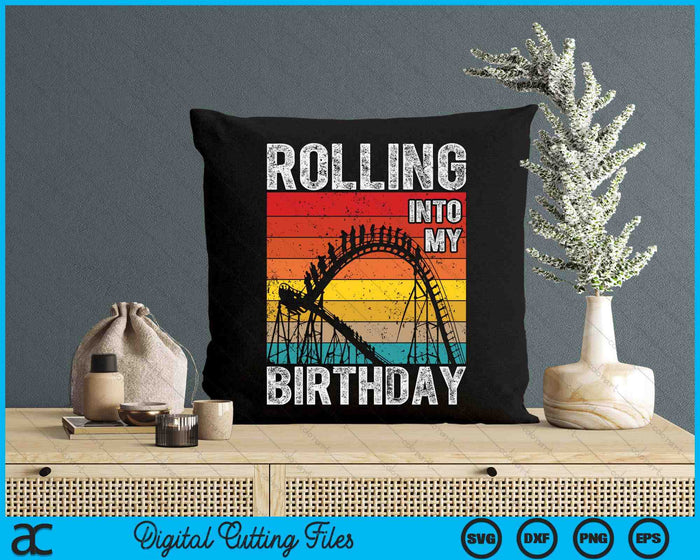 Theme Park Birthday I Rolling Into Birthday I Roller Coaster SVG PNG Digital Cutting Files Theme Park Birthday I Rolling Into Birthday I Roller Coaster SVG PNG Digital Cutting Files