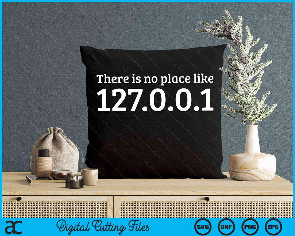 There Is No Place Like 127.0 0.1 Tshirt creativeusart.com
