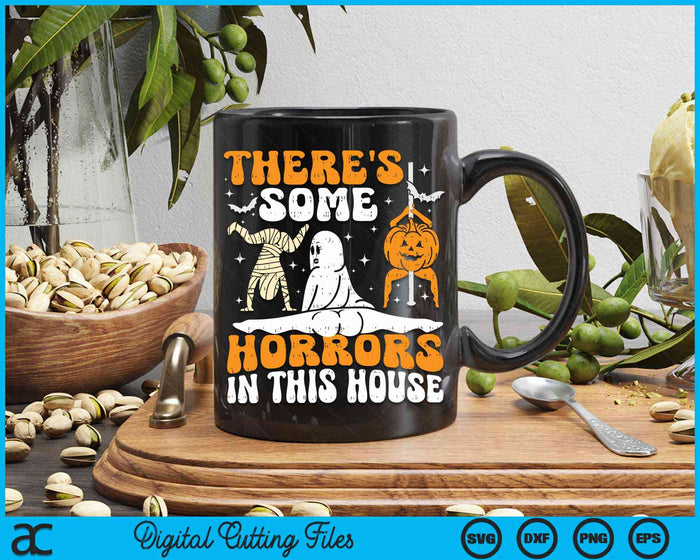 There's Some Horrors In This House Funny Halloween SVG PNG Digital Cutting Files There's Some Horrors In This House Funny Halloween SVG PNG Digital Cutting Files