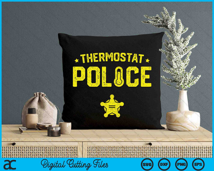 Thermostat Police Shirt Dad Gift Funny Father's Day SVG PNG Digital Cutting Files Thermostat Police Shirt Dad Gift Funny Father's Day SVG PNG Digital Cutting Files