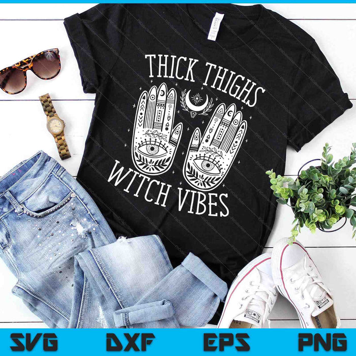 Thick Thighs Witch Vibes Halloween SVG PNG Digital Cutting Files Thick Thighs Witch Vibes Halloween SVG PNG Digital Cutting Files