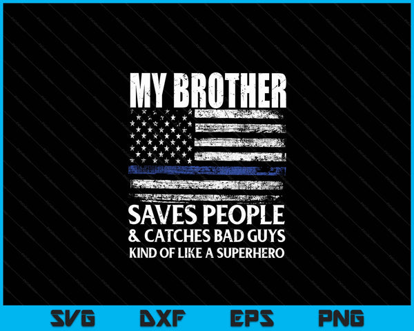 Thin Blue Line Police Officer Brother SVG PNG Digital Cutting Files