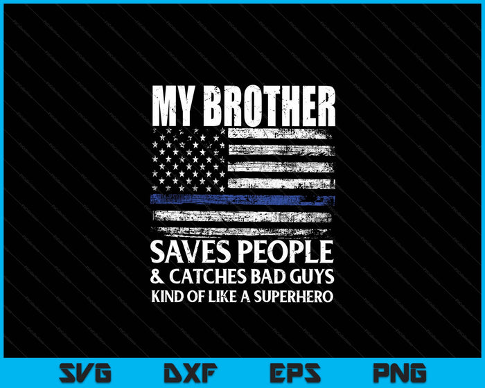 Thin Blue Line Police Officer Brother SVG PNG Digital Cutting Files Thin Blue Line Police Officer Brother SVG PNG Digital Cutting Files