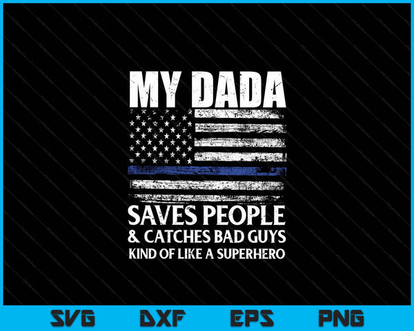 Thin Blue Line Police Officer Dada SVG PNG Digital Cutting Files