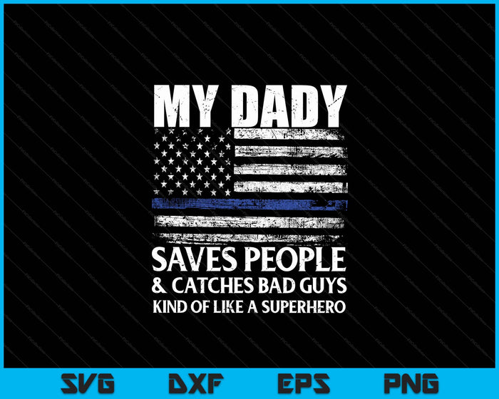 Thin Blue Line Police Officer Dady SVG PNG Digital Cutting Files Thin Blue Line Police Officer Dady SVG PNG Digital Cutting Files