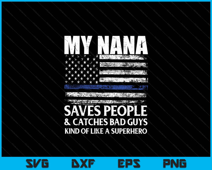 Thin Blue Line Police Officer Nana SVG PNG Digital Cutting Files Thin Blue Line Police Officer Nana SVG PNG Digital Cutting Files