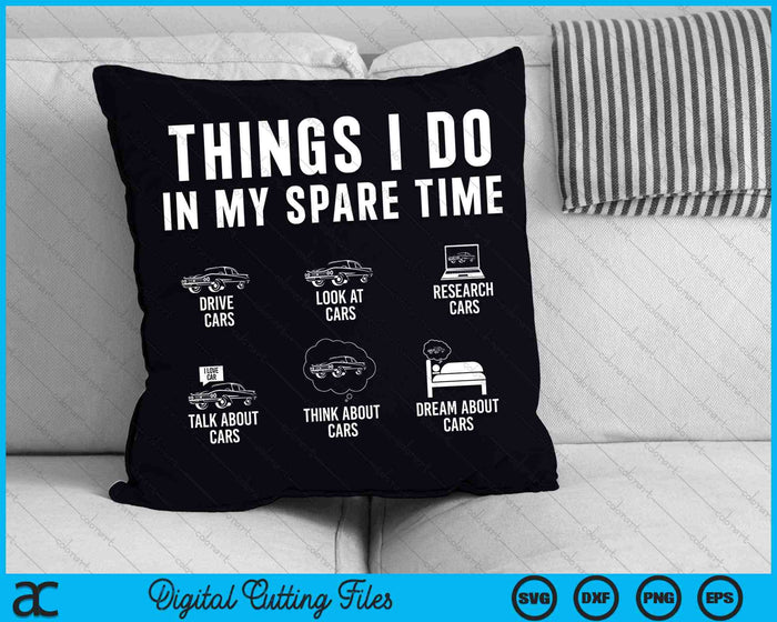 Things I Do In My Spare Time Funny Car Guy Car Enthusiast SVG PNG Digital Cutting Files Things I Do In My Spare Time Funny Car Guy Car Enthusiast SVG PNG Digital Cutting Files