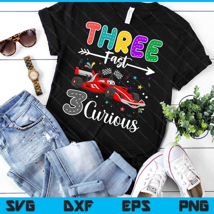 Third Fast 3 Curious Racing 3rd Birthday Gifts Boy Girl SVG PNG Digital Cutting Files Third Fast 3 Curious Racing 3rd Birthday Gifts Boy Girl SVG PNG Digital Cutting Files
