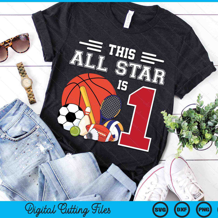 This All Star Is 1 Kids 1 Year Old Sports Star Birthday Party SVG PNG Digital Cutting Files