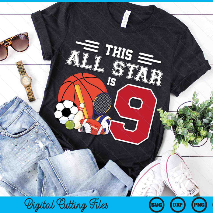 This All Star Is 9 Kids 9 Year Old Sports Star Birthday Party SVG PNG Digital Printable Files