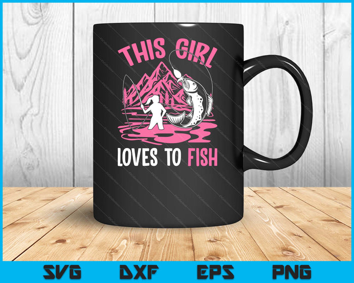 This Girl Loves To Fish Fishing Girls SVG PNG Digital Printable Files This Girl Loves To Fish Fishing Girls SVG PNG Digital Printable Files