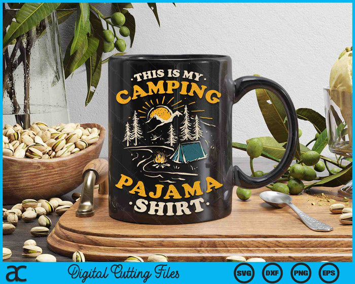 This Is My Camping Pajama Shirt Retro Camper Hiking Outdoor SVG PNG Digital Cutting Files