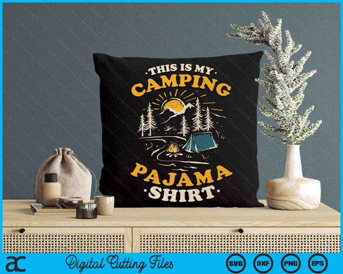 This Is My Camping Pajama Shirt Retro Camper Hiking Outdoor SVG PNG Digital Cutting Files