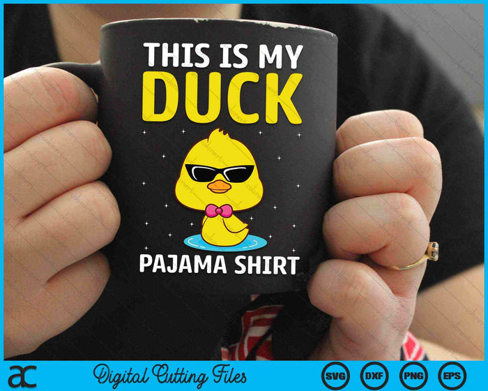 This Is My Duck Pajama Shirt Funny Duck SVG PNG Digital Cutting Files