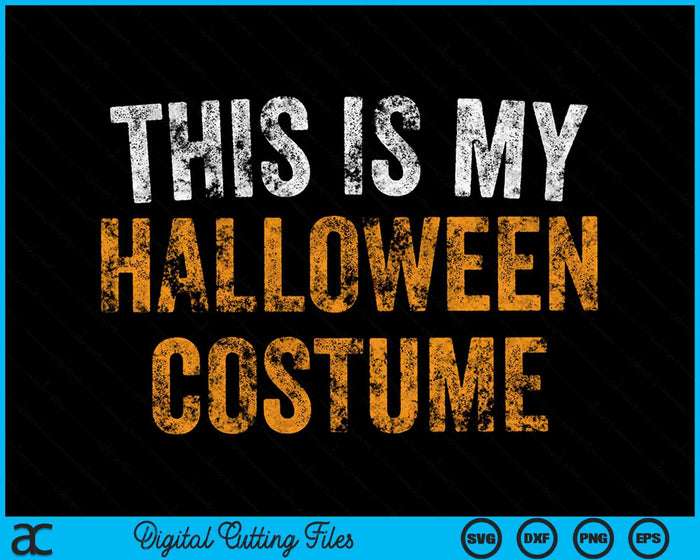 Este es mi disfraz de Halloween SVG PNG cortando archivos imprimibles Este es mi disfraz de Halloween SVG PNG cortando archivos imprimibles