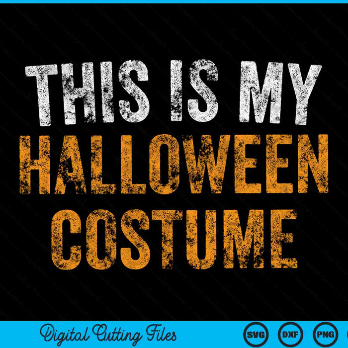 Este es mi disfraz de Halloween SVG PNG cortando archivos imprimibles Este es mi disfraz de Halloween SVG PNG cortando archivos imprimibles