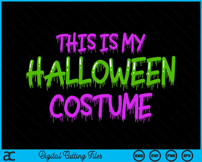 This Is My Halloween Costume Monster Costume SVG PNG Digital Cutting Files This Is My Halloween Costume Monster Costume SVG PNG Digital Cutting Files
