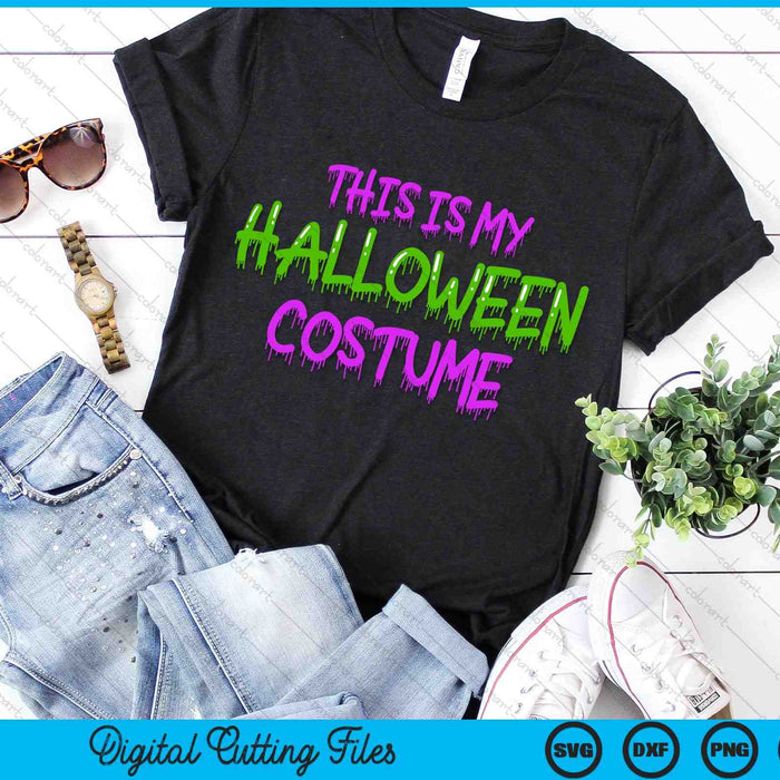 This Is My Halloween Costume Monster Costume SVG PNG Digital Cutting Files This Is My Halloween Costume Monster Costume SVG PNG Digital Cutting Files