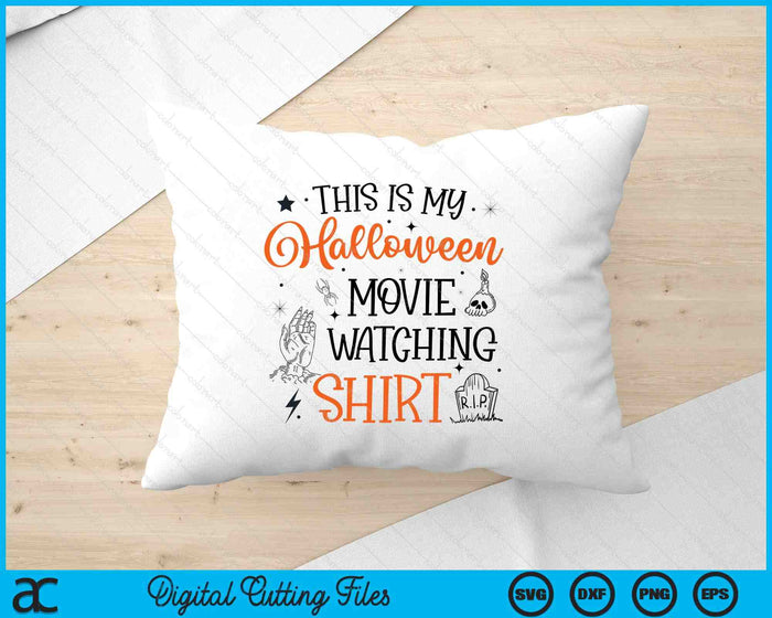 This Is My Halloween Movie Watching Shirt SVG PNG Digital Printable Files This Is My Halloween Movie Watching Shirt SVG PNG Digital Printable Files