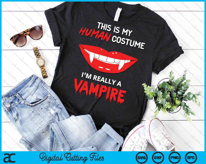 Este es mi disfraz humano Soy realmente un vampiro Halloween SVG PNG Cortando archivos imprimibles Este es mi disfraz humano Soy realmente un vampiro Halloween SVG PNG Cortando archivos imprimibles